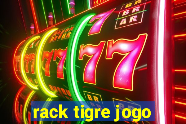 rack tigre jogo